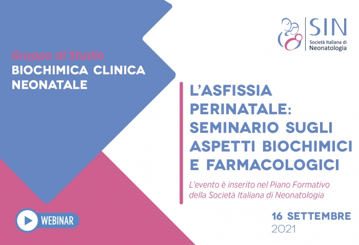 L ASFISSIA PERINATALE: SEMINARIO SUGLI ASPETTI BIOCHIMICI E FARMACOLOGICI